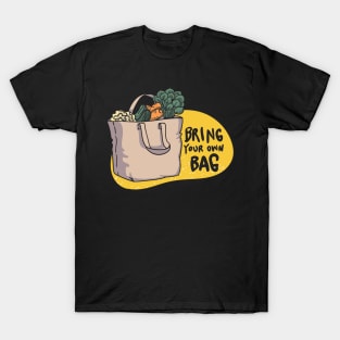 Bring Your Own Bag T-Shirt